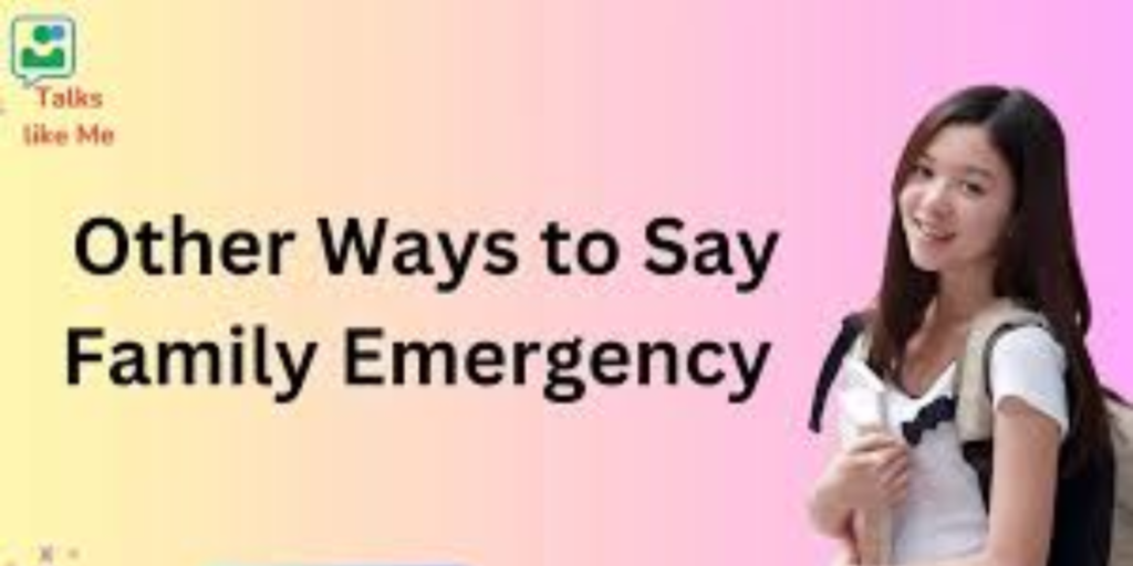 Family emergency others ways