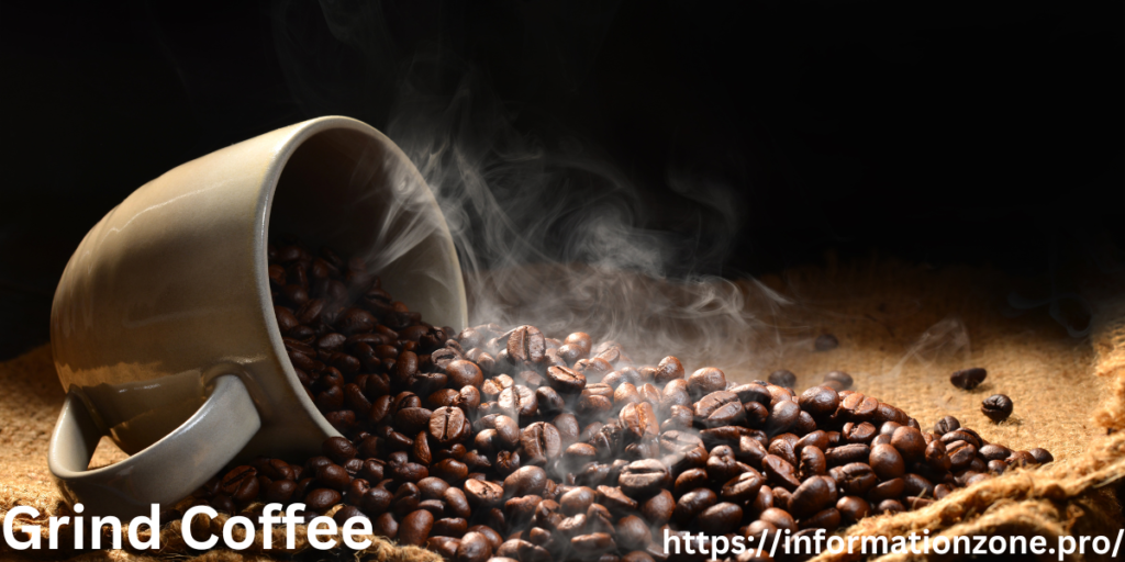Grind Coffee