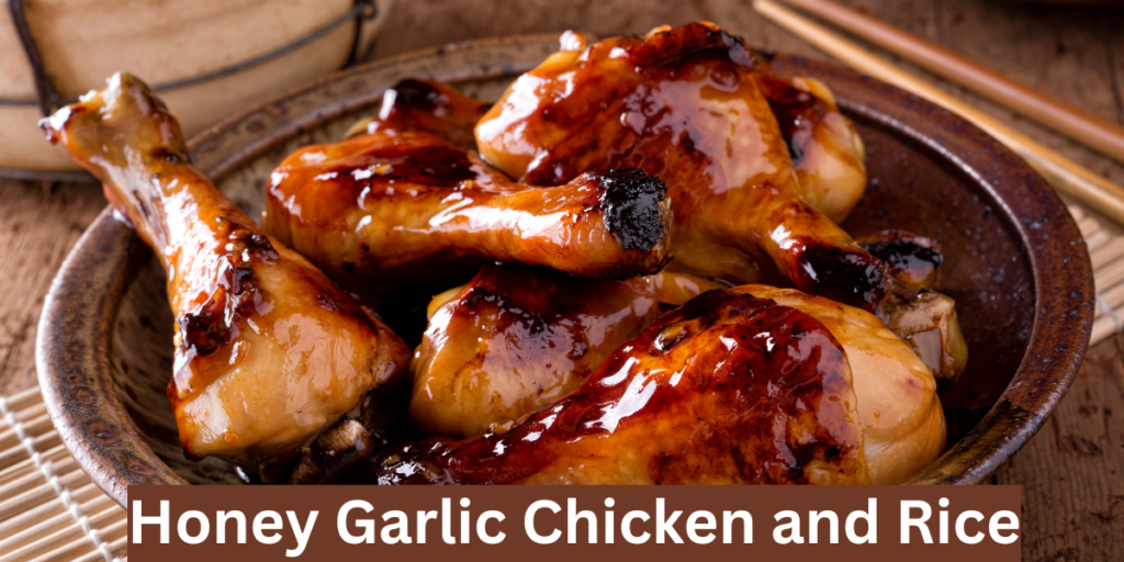 Honey Garlic Chicken and Rice