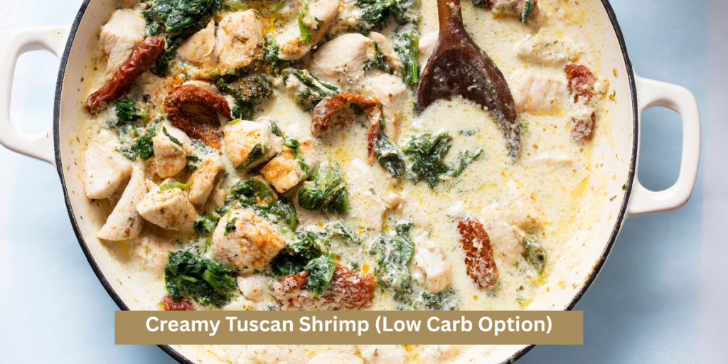 Creamy Tuscan Shrimp (Low Carb Option)