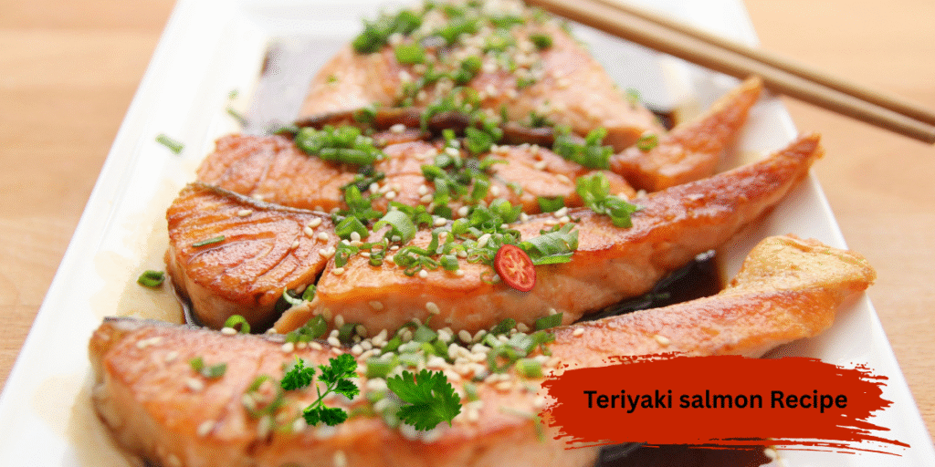 Teriyaki salmon Recipe