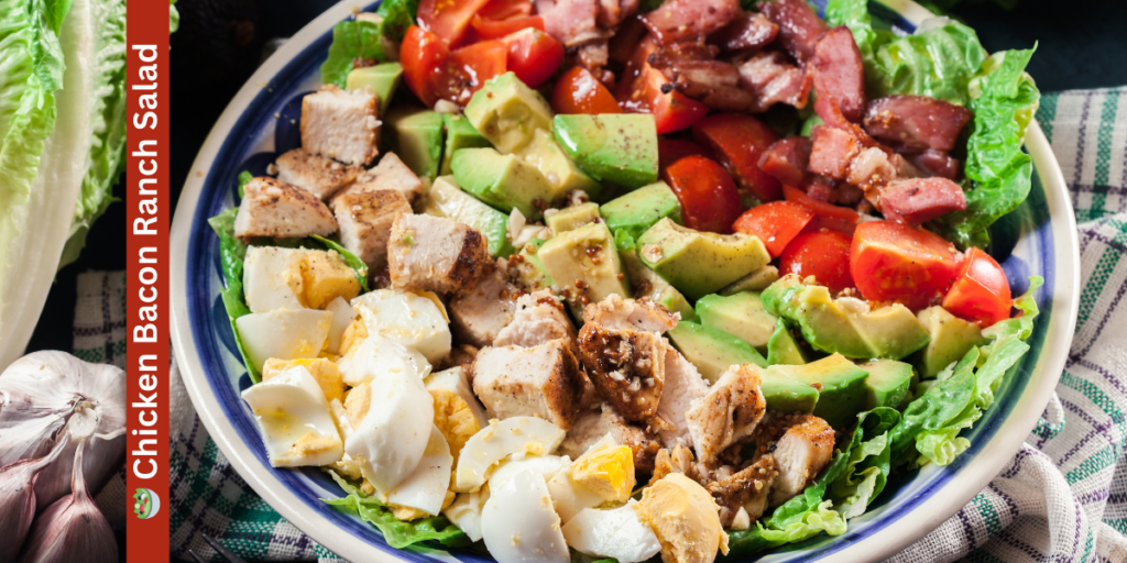 Chicken Bacon Ranch Salad
